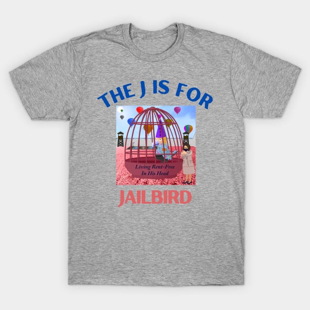 Donald J Trump Jailbird Nancy Pelosi Rent-Free T-Shirt by Funny Bone